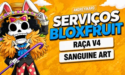 SERVIÇOS BLOXFRUITS -DRACO, SANGUINE ART, RAÇA V4 BLOX FRUITS