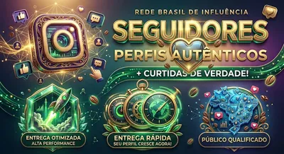 SEGUIDORES BRASILEIROS INSTAGRAM E CURTIDAS